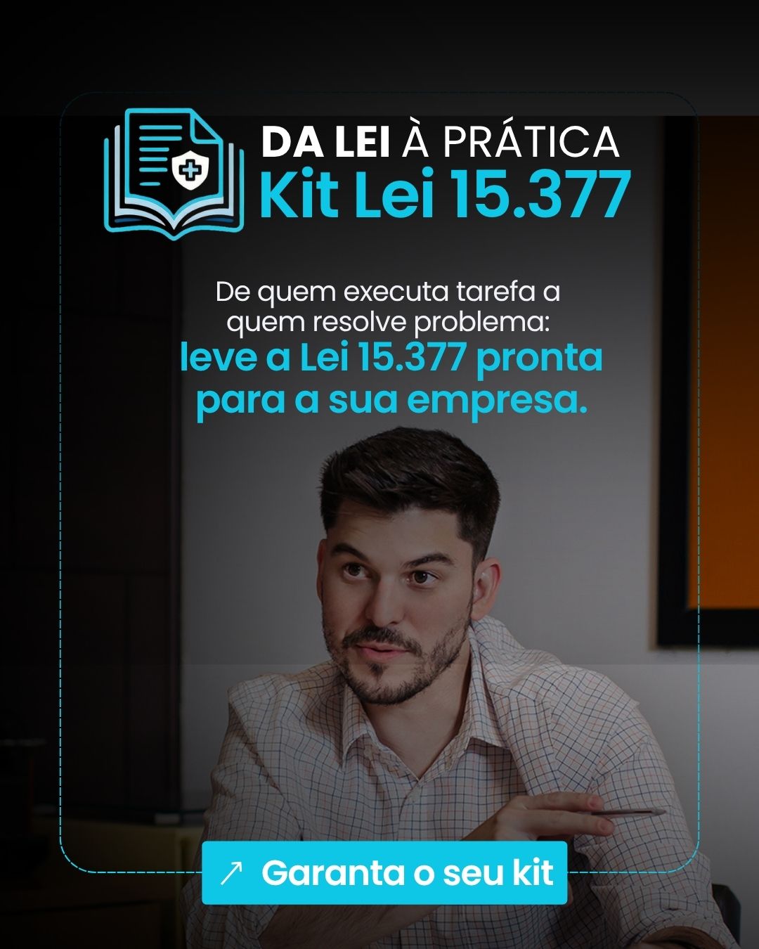 Da Lei à Prática — Kit Lei 15.377